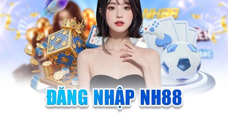 Đăng nhập nhanh gọn tiện lợi an toàn tại NH88